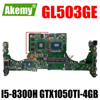 Оригиналната дънна платка DABKLBMB8C0 за Asus ROG GL503GE с дънна платка на лаптоп I5-8300H GTX1050TI-4GB Изображение 0